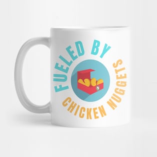 Fueled By Chicken Nuggets Funny Junk Food Lovers Gift Mug